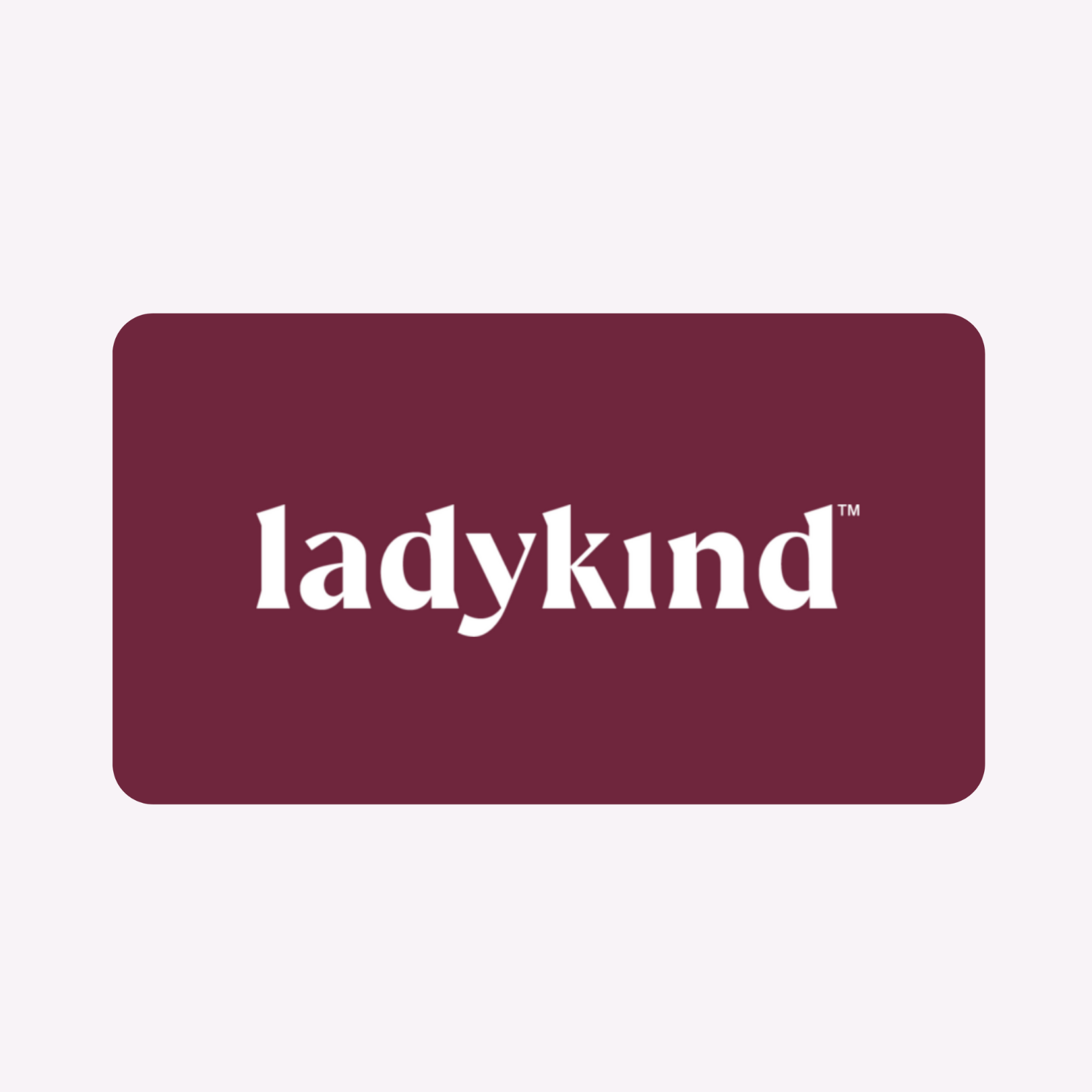 Ladykind Gift Card
